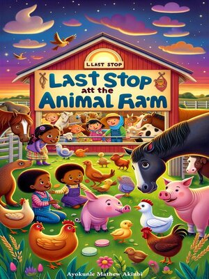 cover image of Last Stop at the Animal Farm Bedtime Storybook